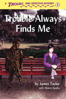 Trouble_Always_Finds_Me