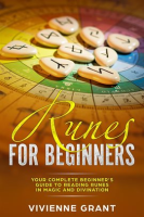 Runes_for_Beginners__Your_Complete_Beginner___s_Guide_to_Reading_Runes_in_Magic_and_Divination